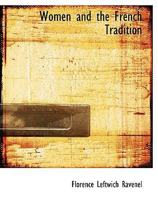 Women and the French Tradition [Large Print] 0554562863 Book Cover