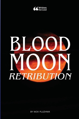 Blood Moon: Retribution 1257636553 Book Cover