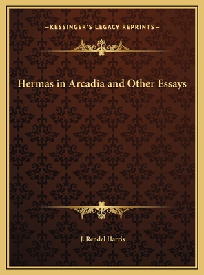 Hermas in Arcadia and Other Essays 1169689418 Book Cover