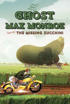 The Ghost and Max Monroe, Case #2: The Missing ... 1771380187 Book Cover