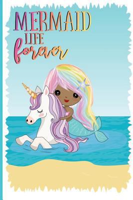 Mermaid Life Forever 1724984357 Book Cover