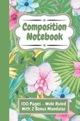 Composition Notebook College Ruled - Cute Flowe... B097556ZQP Book Cover