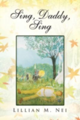 Sing, Daddy, Sing 1436362326 Book Cover