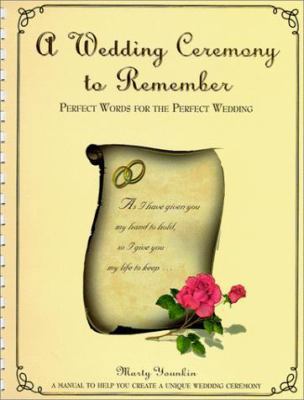 A Wedding Ceremony to Remember: Perfect Words f... 0966874501 Book Cover