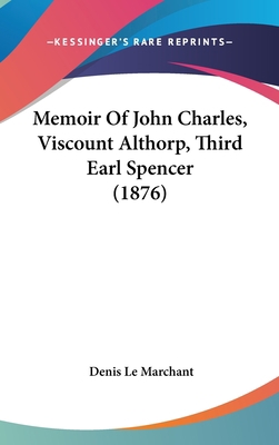 Memoir of John Charles, Viscount Althorp, Third... 143667090X Book Cover