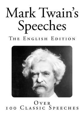 Mark Twain's Speeches : The English Edition 1500303453 Book Cover