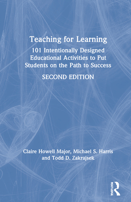 Teaching for Learning: 101 Intentionally Design... 036748160X Book Cover