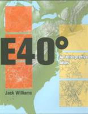 East 40 Degrees: An Interpretive Atlas 081392524X Book Cover