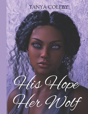 His Hope, Her Wolf: The alpha prince B0BBQ72N3P Book Cover