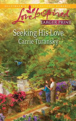 Seeking His Love [Large Print] 0373815077 Book Cover