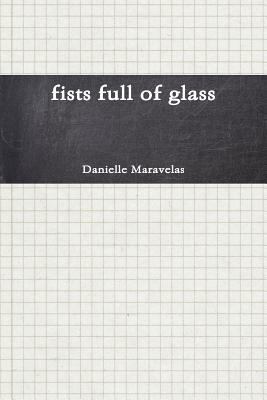 Fists full of glass 1304931838 Book Cover