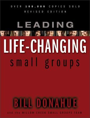 Leading Life-Changing Small Groups-paperback 0310247500 Book Cover