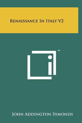 Renaissance in Italy V2 1258040204 Book Cover