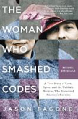 The Woman Who Smashed Codes: A True Story of Lo... 0062430483 Book Cover