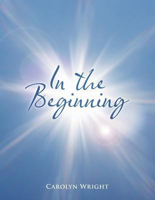 In the Beginning 1462407366 Book Cover