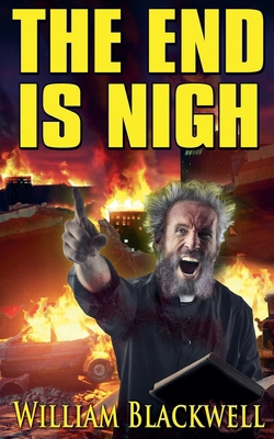 The End is Nigh 1738971465 Book Cover