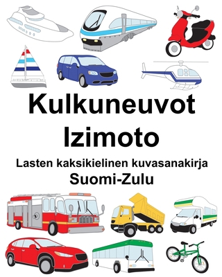 Suomi-Zulu Kulkuneuvot/Izimoto Lasten kaksikiel... [Finnish] B087L4KCX4 Book Cover