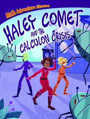 Haley Comet and the Calculon Crisis 1538252708 Book Cover