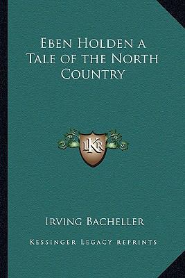 Eben Holden a Tale of the North Country 1162642939 Book Cover