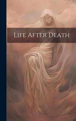Life After Death 1019886501 Book Cover