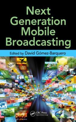 Next Generation Mobile Broadcasting 1439898669 Book Cover