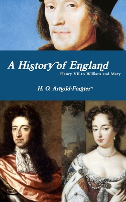 A History of England, Henry VII to William and ... 0359536220 Book Cover