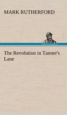 The Revolution in Tanner's Lane 3849181839 Book Cover