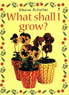 What Shall I Grow 074602715X Book Cover