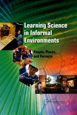 Learning Science in Informal Environments: Peop... 0309119553 Book Cover