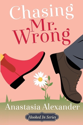 Chasing Mr. Wrong 1662971214 Book Cover