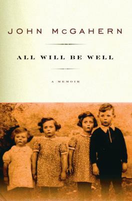 All Will Be Well: A Memoir 1400044960 Book Cover