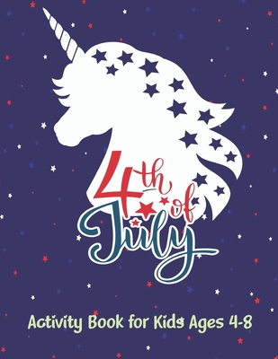 4th of july activity book for kids ages 4-8: Fu... B08B33359Y Book Cover