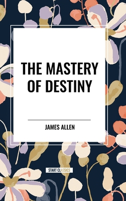 The Mastery of Destiny            Book Cover