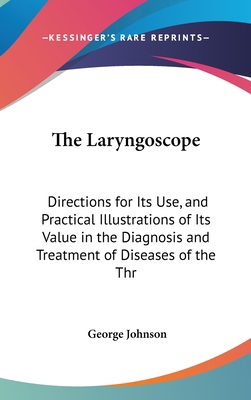 The Laryngoscope: Directions for Its Use, and P... 1161826033 Book Cover