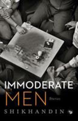 Immoderate Men: Stories [Large Print] 9386582104 Book Cover
