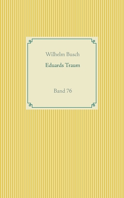 Eduards Traum: Band 76 [German] 3751922458 Book Cover