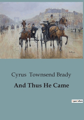 And Thus He Came B0CG43DQGY Book Cover