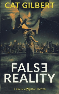 False Reality: A Molly McMurray Mystery 1734988002 Book Cover