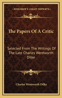 The Papers of a Critic: Selected from the Writi... 116367303X Book Cover