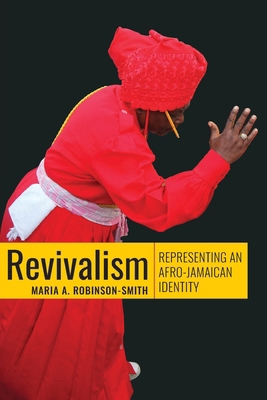 Revivalism: Representing an Afro-Caribbean Iden... 9766406545 Book Cover