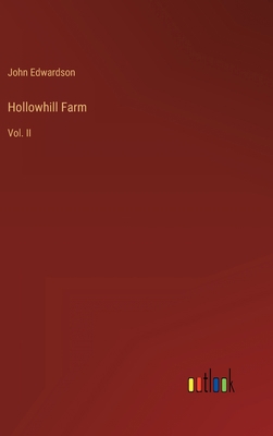 Hollowhill Farm: Vol. II 3368137557 Book Cover