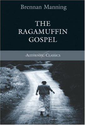 The Ragamuffin Gospel 1850785937 Book Cover