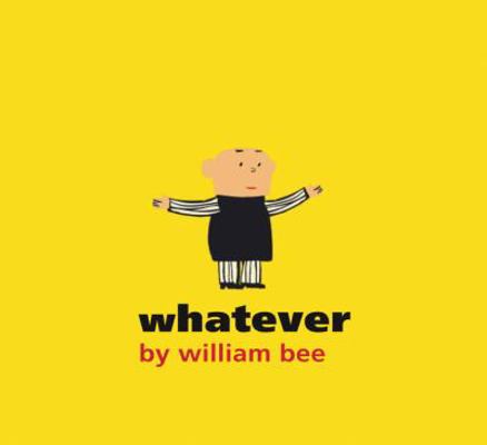 Whatever: Mini Edition 076363431X Book Cover