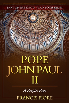 Pope John Paul II: A Peoples Pope B0BXNMWQYH Book Cover