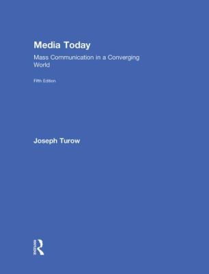 Media Today: Mass Communication in a Converging... 0415536421 Book Cover