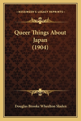 Queer Things About Japan (1904) 1164948938 Book Cover