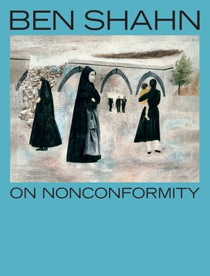 Ben Shahn, on Nonconformity 0691273111 Book Cover
