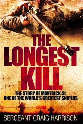 The Longest Kill: The Story of Maverick 41, One... 1250085241 Book Cover