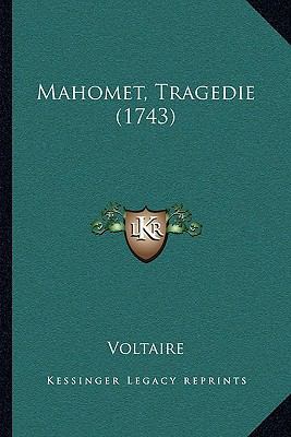 Mahomet, Tragedie (1743) [French] 1166281396 Book Cover