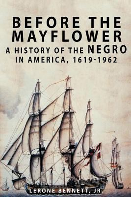 Before the Mayflower: A History of the Negro in... 1684115345 Book Cover